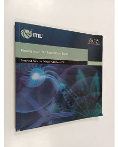 käytetty kirja Passing your ITIL Foundation exam : study aid from the official official publisher of ITIL