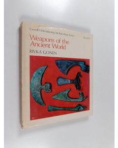 Kirjailijan Rivka Gonen käytetty kirja Weapons of the Ancient World