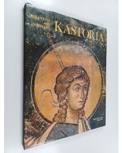 Kirjailijan Manolēs Chatzēdakēs & Stylianos M. Pelekanidēs käytetty kirja Kastoria : Byzantine art in greece