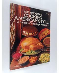 Kirjailijan Betty Crocker & Betty Crocker Editors käytetty kirja Betty Crocker's Cooking American Style