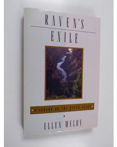 Kirjailijan Ellen Meloy käytetty kirja Raven's Exile - A Season on the Green River