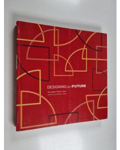 käytetty kirja Designing for the future Tulevaisuutta muotoilemassa - Tulevaisuutta muotoilemassa