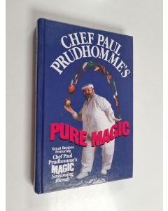 Kirjailijan Paul Prudhomme käytetty kirja Chef Paul Prudhomme's Pure Magic