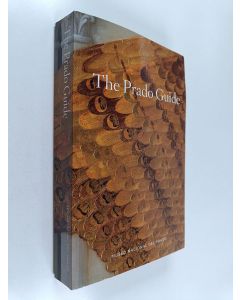 Kirjailijan Museo Nacional del Prado & Alberto Pancorbo käytetty kirja The Prado Guide