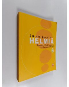 käytetty kirja Suomipopin helmiä 6 : Karaokehittejä Volgasta Kaukaiseen tähteen