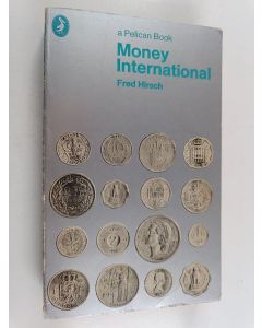 Kirjailijan Fred Hirsch käytetty kirja Money international