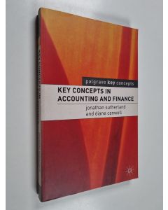 Kirjailijan Jonathan Sutherland käytetty kirja Key Concepts in Accounting and Finance