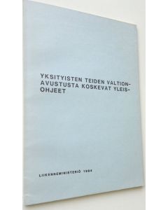 käytetty kirja Yksityisten teiden valtionavustusta koskevat yleisohjeet