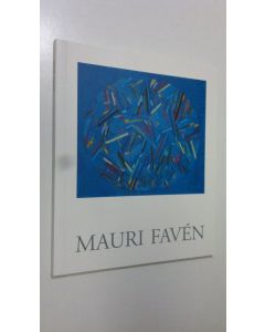 Kirjailijan Olli ym. Valkonen käytetty kirja Mauri Faven : maalari, teoreetikko, dialektikko = Mauri Faven : vi får alla vår kortpacke (ERINOMAINEN)