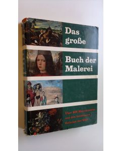 Kirjailijan Bert Bilzer käytetty kirja Das grosse buch der Malerei
