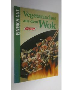 Kirjailijan Angelika Ilies käytetty kirja Vegetarisches aus dem Wok (ERINOMAINEN)