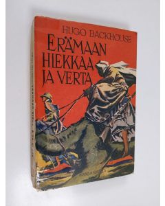 Kirjailijan Hugo Backhouse käytetty kirja Erämaan hiekkaa ja verta