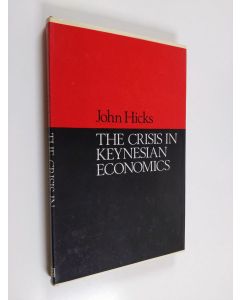 Kirjailijan John Hicks käytetty kirja The Crisis in Keynesian Economics