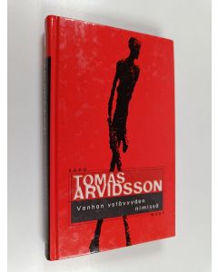 Kirjailijan Tomas Arvidsson käytetty kirja Vanhan ystävyyden nimissä