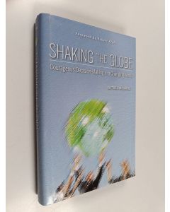 Kirjailijan Blythe J. McGarvie käytetty kirja Shaking the globe : courageous decision-making in a changing world