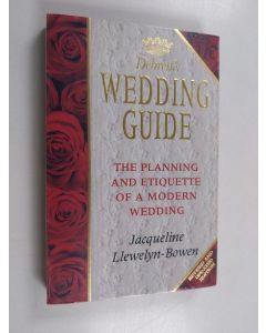 Kirjailijan Jacqueline Llewelyn-Bowen käytetty kirja Debrett's Wedding Guide - The Planning and Etiquette of a Modern Wedding