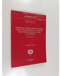 Kirjailijan Leena Rask-Nissilä käytetty kirja Neurological Development and Serum Lipids and Lipoproteins in a Coronary Heart Disase Prevention Trial in Childhood