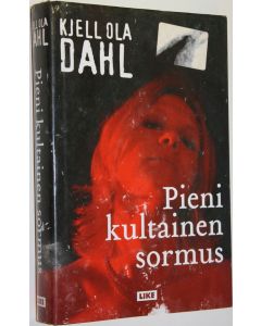 Kirjailijan Kjell Ola Dahl käytetty kirja Pieni kultainen sormus