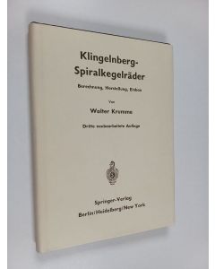 Kirjailijan Walter Krumme käytetty kirja Klingelnberg-Spiralkegelräder : Berechnung, Herstellung und Einbau