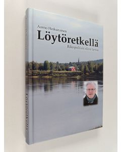 Kirjailijan Aarno Heikurainen käytetty kirja Löytöretkellä : rikospoliisin elävä tarina