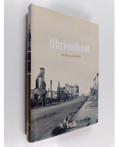 Kirjailijan Pekka Jaatinen käytetty kirja Uhrivalkeat