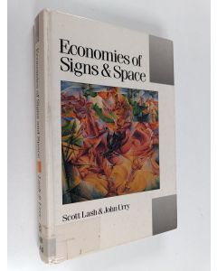 Kirjailijan Scott Lash käytetty kirja Economies of signs and space