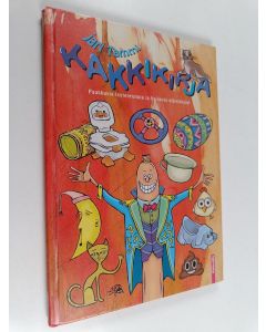 Kirjailijan Jari Tammi käytetty kirja Kakkikirja : paukkuvia lastenrunoja ja haisevia eläinloruja