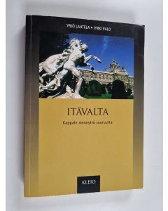 Kirjailijan Yrjö Lautela & Jyrki Palo käytetty kirja Itävalta : kappale mennyttä suuruutta