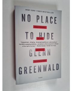 Kirjailijan Glenn Greenwald käytetty kirja No Place to Hide - Edward Snowden, the NSA, and the U.S. Surveillance State