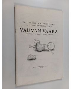Kirjailijan Hannele Huovi & Soili Perkiö käytetty teos Vauvan vaaka : lauluja ja leikkejä vauvaperheille