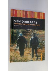 Kirjailijan Marja Krons käytetty kirja Seniorin opas : vinkkejä, palveluja, terveyttä