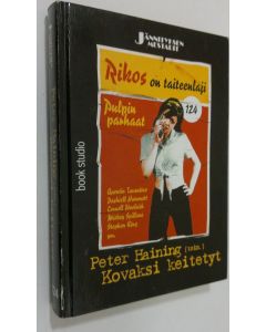 Tekijän Peter Haining  käytetty kirja Kovaksi keitetyt : pulpin parhaat