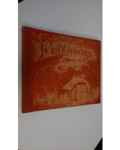 Kirjailijan Hilde Langen käytetty kirja Rotkäppchen : Ziekbilderbuch