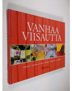 Tekijän Mervi ym. Ovaska  uusi kirja Vanhaa viisautta