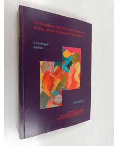 Kirjailijan Kaisa Ketokivi käytetty kirja The Relational Self, the Social Bond and the Dynamics of Personal Relationships - A Sosiological Analysis