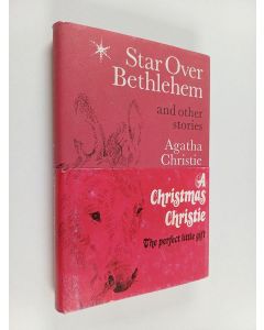 Kirjailijan Agatha Christie käytetty kirja Star over Bethlehem : including The road of dreams and poems