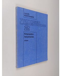 Kirjailijan Lauri Kontkanen käytetty kirja Yrityksen laskentatoimi 2 : Kirjanpidon harjoituksia