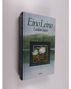 Kirjailijan Eino Leino käytetty kirja Laulun lapsi : valikoima runoja