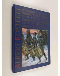 Tekijän Maritta ym. Pitkänen  käytetty kirja Albert Edelfelt ja vänrikki Stoolin tarinat