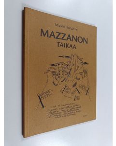 Kirjailijan Maikki Harjanne käytetty kirja Mazzanon taikaa