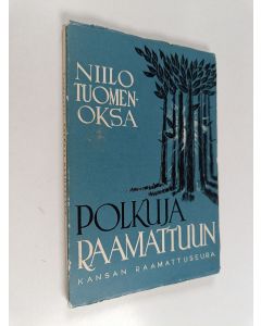 Kirjailijan Niilo Tuomenoksa käytetty kirja Polkuja Raamattuun