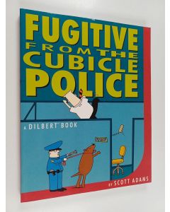 Kirjailijan Scott Adams käytetty kirja Fugitive from the Cubicle Police