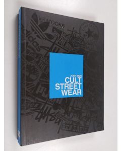 Kirjailijan Josh Sims käytetty kirja Cult Streetwear - Mini Edition
