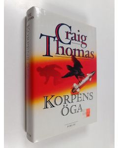 Kirjailijan Craig Thomas käytetty kirja Korpens öga