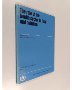 käytetty teos The role of the health sector in food and nutrition : report of a WHO Expert Committee
