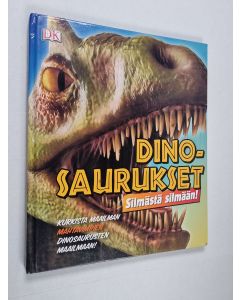 Kirjailijan John Woodward käytetty kirja Dinosaurukset silmästä silmään : tutustu maailman uskomattomimpiin dinosauruksiin