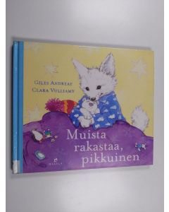 Kirjailijan Giles Andreae käytetty kirja Muista rakastaa, pikkuinen