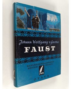 Kirjailijan Johann Wolfgang von Goethe käytetty kirja Valitut teokset 1 : Faust