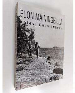 Kirjailijan Kalevi Paavilainen käytetty kirja Elon mainingeilla