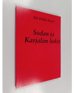 Kirjailijan Aili Hellin Kurri käytetty kirja Sodan ja Karjalan liekit